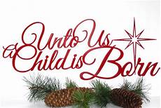 Christma Clipart Religiou by Unto Us A Child Is Born Metal Sign 19 5x8 Christma Clipart Religiou