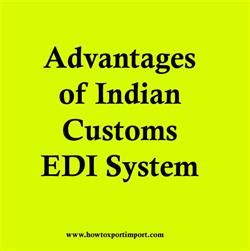 Advantages of Indian Customs EDI System