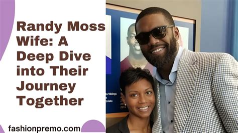 Randy Moss Wife, net worth, age, family, Bio - Fashion Premo