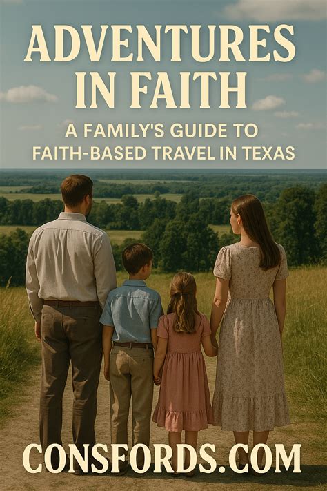 Adventures in Faith: A Family's Guide to Faith-Based Travel in Texas - Missions With the Consfords