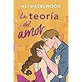 La teoría del amor/ Love, Theoretically : Hazelwood, Ali, Gimenez ...