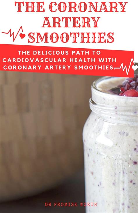 THE CORONARY ARTERY SMOOTHIES: The delicious path to cardiovascular ...