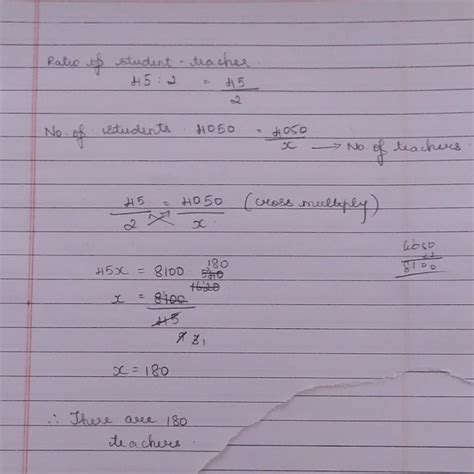 12. The student-teacher ratio in a school is 45 : 2. If there are 4050 ...