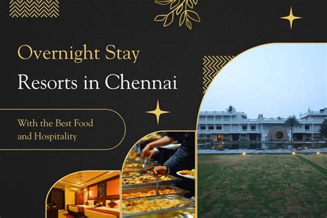 Overnight Stay Resorts in Chennai with Best Hospitality