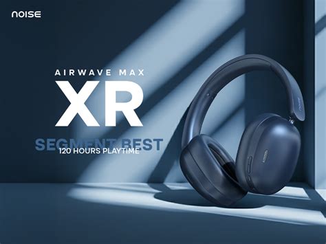 Noise Airwave Max XR, 120H Segment Best Playtime, ANC, HFA Tech, Dual ...