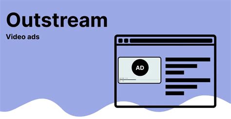 Everything you need to know about outstream ads