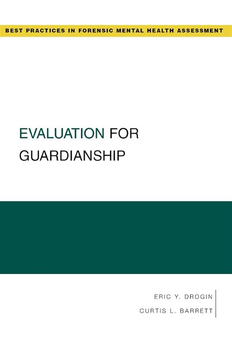 Evaluation for Guardianship (Best Practices in Forensic Mental Health ...