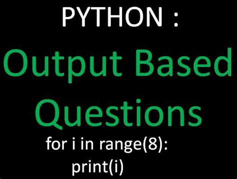Image result for Output Based Questions in Python