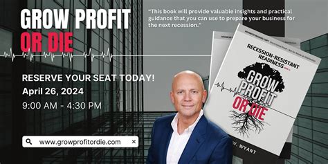 Copy of Grow Profit or Die: Recession-Resistant Workshop, 218 E Main St ...