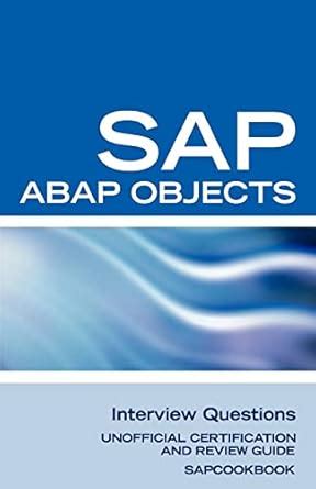 SAP ABAP Objects Interview Questions: Unofficial SAP R3 ABAP Objects ...