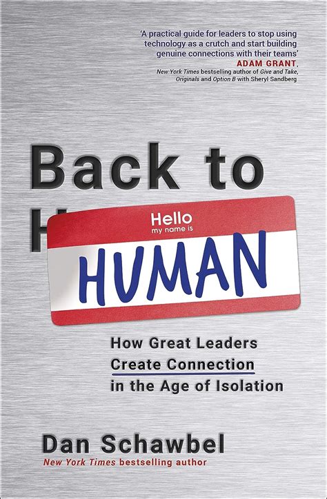 Back to Human: How Great Leaders Create Connection in the Age of ...