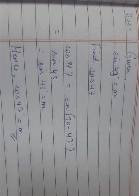 If sin 43 degree is equal to m then find the value of cos 47 degree ...