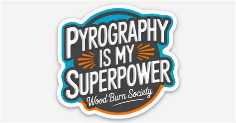 Pyrography Superpower by Wood Burn Society | Die cut stickers | Sticker ...