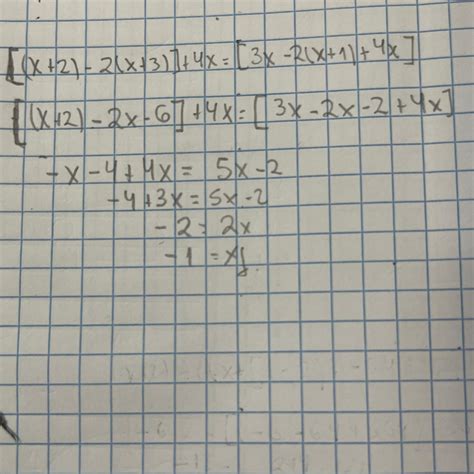 Resolver esta ecuación[(x+ 2) - 2 ( x + 3)]+ 4 × = [3x - 2(x + 1) + (4x ...
