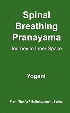 Spinal Breathing Pranayama - Journey to Inner Space (AYP Enlightenment ...