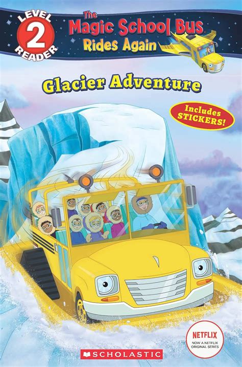 The Magic School Bus Rides Again: Glacier Adventure (A Branches Book ...