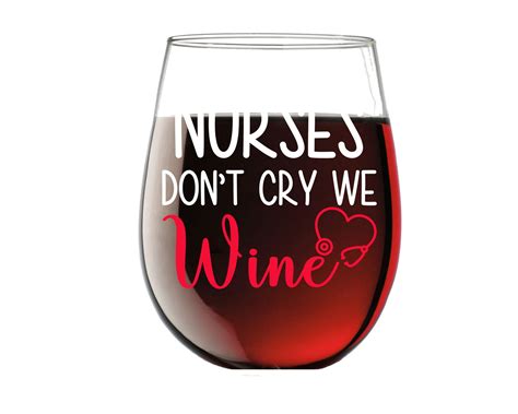 Buy Nurses Don't Cry We Wine 15oz Stemless Crystal Wine Glass - Funny ...