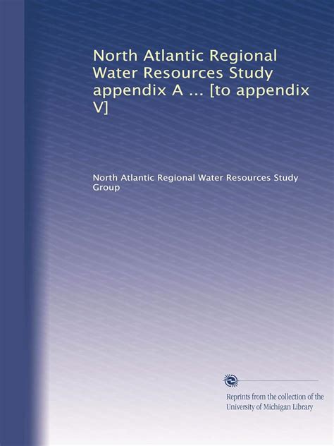 North Atlantic Regional Water Resources Study appendix A ... [to ...