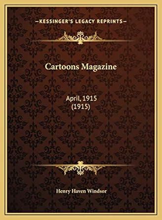 Buy Cartoons Magazine Cartoons Magazine: April, 1915 (1915) April, 1915 ...