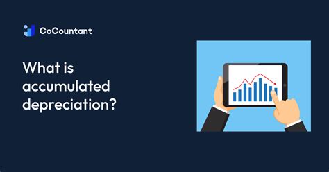 What is accumulated depreciation?