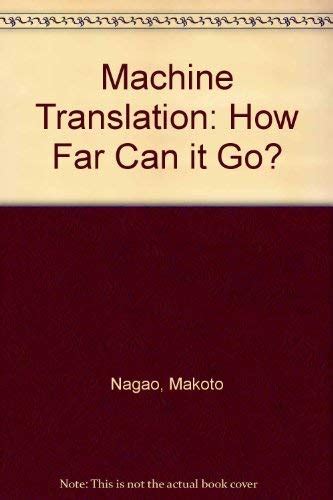 Buy Machine Translation: How Far Can it Go? Book Online at Low Prices ...
