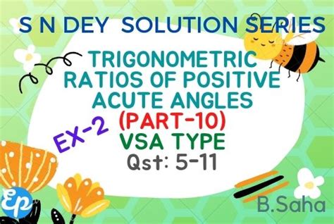 TRIGONOMETRIC RATIOS OF POSITIVE ACUTE ANGLES (PART-10)