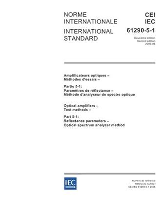 IEC 61290-5-1 Ed. 2.0 b:2006, Optical amplifiers - Test methods - Part ...