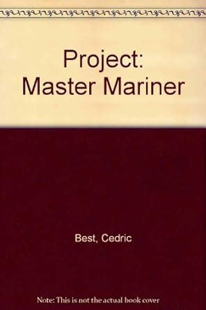 Project: Master Mariner : Best, Cedric: Amazon.in: Books