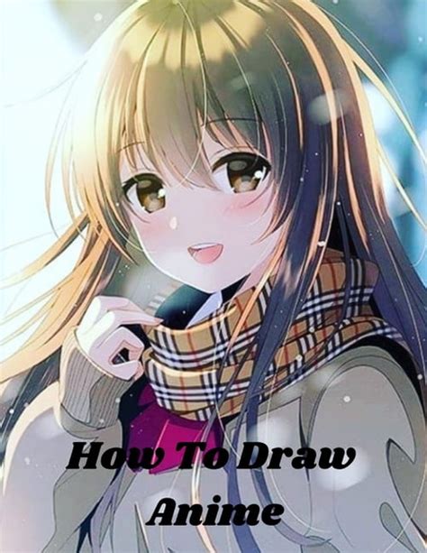 how to draw anime : Learn to Draw Anime and Manga India | Ubuy