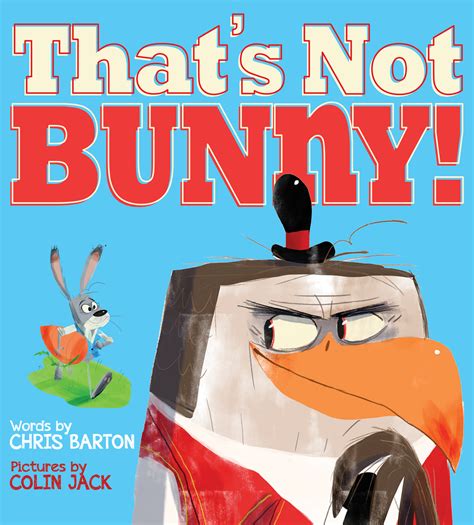 That’s Not Bunny! – Children's Book Council
