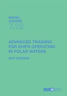 Buy Advanced training for ships in polar waters: 7.12 (IMO model course ...