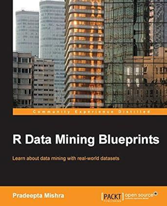 Buy R Data Mining Blueprints Book Online at Low Prices in India | R ...