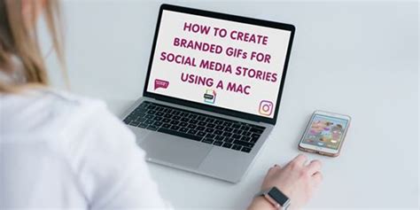 How To Create Branded GIFs for Social Media Stories Using a Mac, June ...