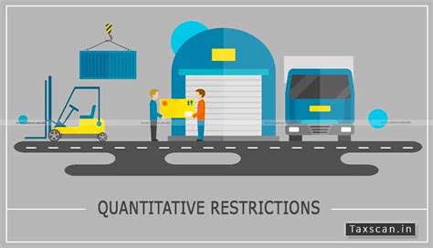 Central Govt. empowered to impose ‘Quantitative Restrictions’ on Import ...