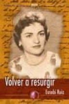 VOLVER A RESURGIR | | EDICIONES BETA III MILENIO, S | Casa del Libro