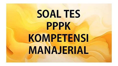 Contoh Soal P3K Teknis: Persiapan Sukses Ujian Kompetensi