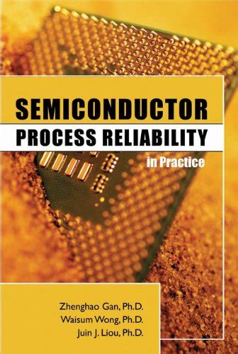 Semiconductor Process Reliability in Practice eBook : Gan, Zhenghao ...