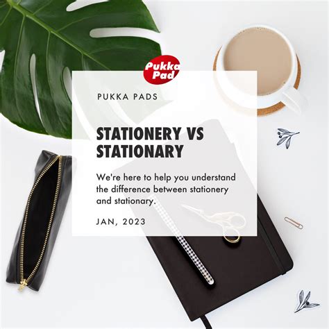 Stationery Vs Stationary - What's the difference? Pukka Pads