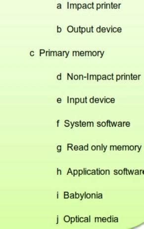 Match them with these CdLaser printerDot matrix printerAbacus ...