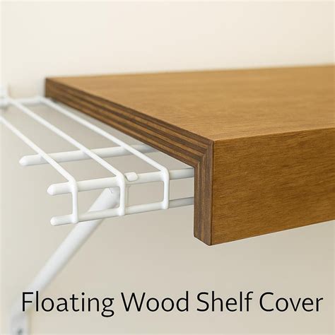 Wire Shelf Covers – Wooden Wire Rack Covers - Floating Shelf Look ...
