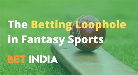 The Betting Loophole in Fantasy Sports