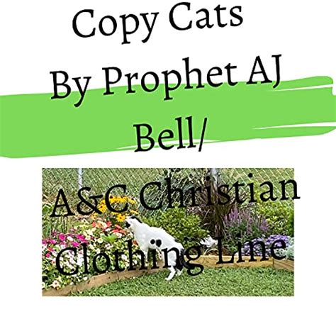 Copy Cats by Prophet AJ Bell/A&C Christian Clothing Line on Prime Music