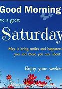 Image result for good morning saturday quotes
