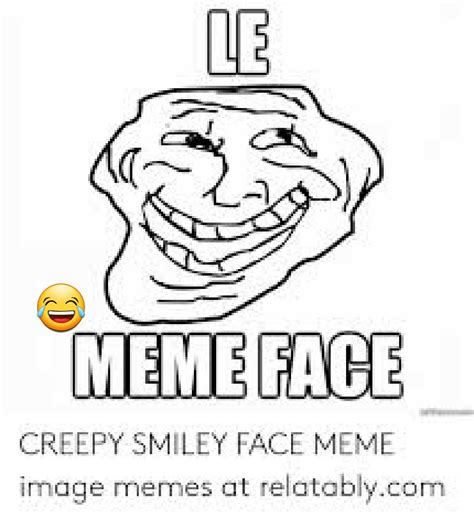 Creepy Smiley Face Meme