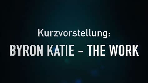 Kurzvorstellung: The Work von Byron Katie – 4 Fragen, die dein Leben ...