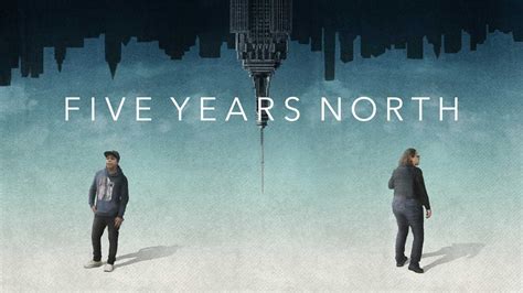 Watch Five Years North (2021) Full Movie Free Online - Plex