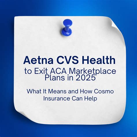 Aetna CVS Health To Exit ACA Marketplace Plans In 2025: What It Means And How Cosmo Insurance ...