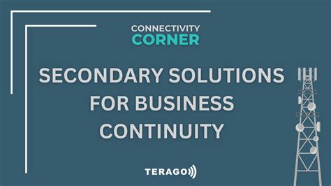 Connectivity Corner: Secondary Connections for Business Continuity | TERAGO