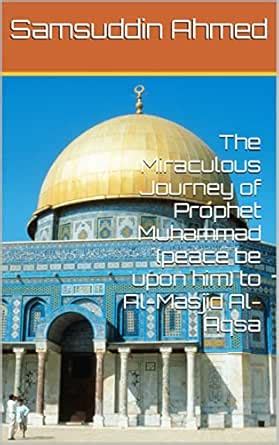 The Miraculous Journey of Prophet Muhammad (peace be upon him) to Al ...