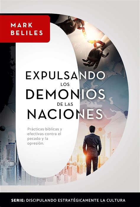 Expulsando los Demonios de las Naciones: Venciendo el Pecado y la ...